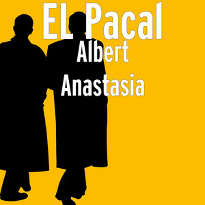 Albert Anastasia (Explicit)