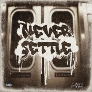 Never Settle (Explicit)
