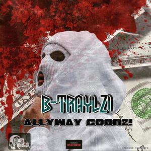 ALLY WAY GOON'Z (Explicit)