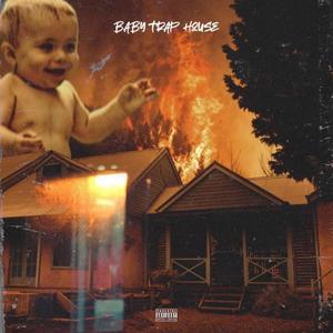 Baby Trap House (Explicit)