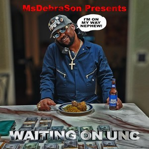 Waiting on Unc (Explicit)