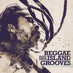 Reggae Island Grooves (Explicit)