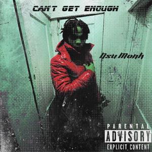 Can't Get Enough (Explicit)