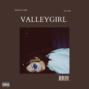 VALLEYGIRL (feat. PF Elle) [Explicit]