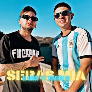 SERAS MIA (feat. EL AGUSS & POLAKITO LC)