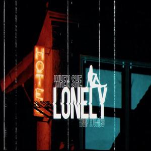 When She Lonely (feat. Unico) [Explicit]