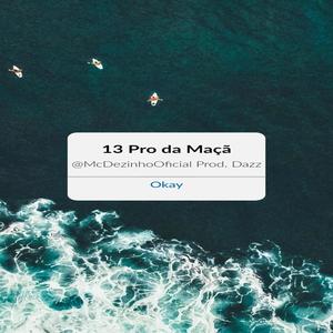 13 Pro da Maçã (feat. Dazz) [Explicit]