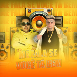 Me fala se você tá bem