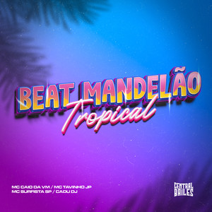 Beat Mandelão Tropical (Explicit)