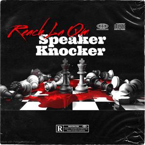 Speaker Knocker (feat. Speaker Knockerz) [Explicit]