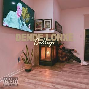 Dende Lonxe (Explicit)