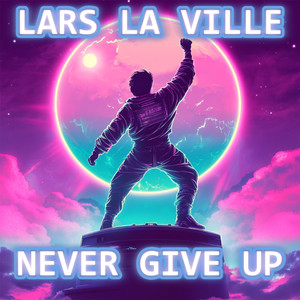 Never give up (La Ville Italo Extended)