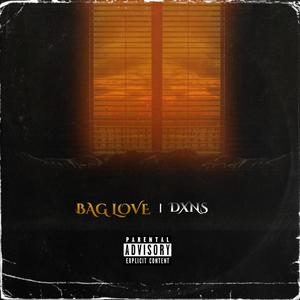 BAG LOVE (Explicit)