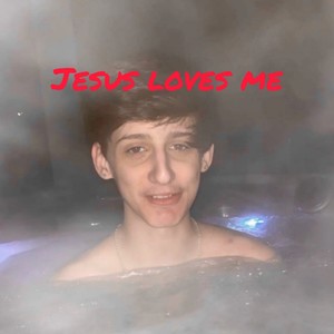 Jesus Loves Me (Explicit)