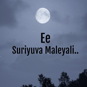 Ee Suriyuva Maleyali (Explicit)