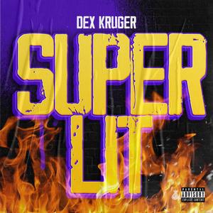 Super Lit (Explicit)