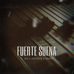 Fuerte Suena (Explicit)