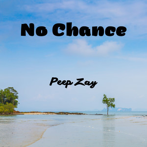 No Chance (Explicit)