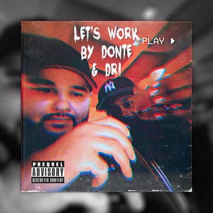 Lets work (feat. Drisuan) [Explicit]