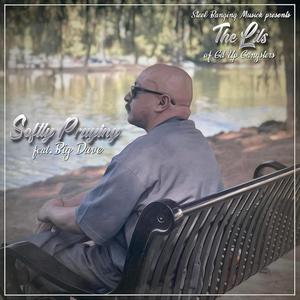 Softly Praying (feat. Big Dave) (Explicit)