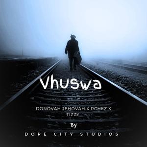 Vhuswa (feat. MastaPchez & Tizzy)
