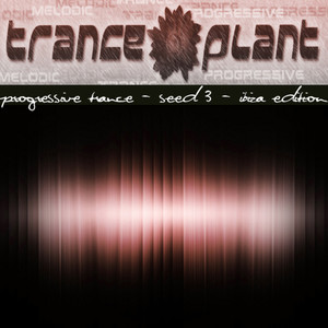 Tranceplant - Progressive Trance - Seed 3 (Ibiza Edition)