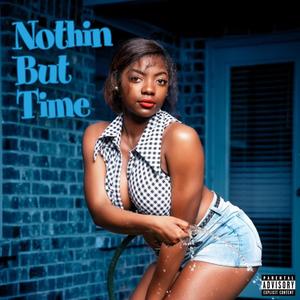 Nothin but Time (feat. Yung Steezee) [Explicit]