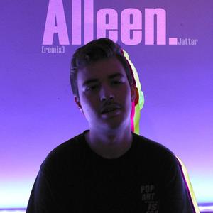 Alleen (feat. Jetter) [Remix]