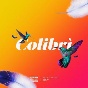 Colibrì (Explicit)