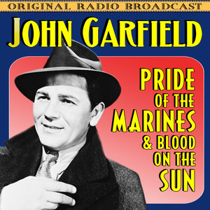 Pride Of The Marines & Blood On The Sun (Original Radio Broadcast)