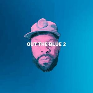 OUT THE BLUE 2 (Explicit)