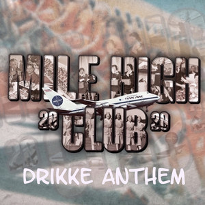 Mile High Club 2020 (Drikke Anthem)