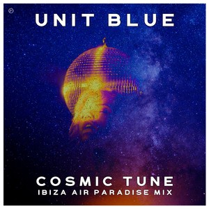 Cosmic Tune (Ibiza Air Paradise Extended Mix)