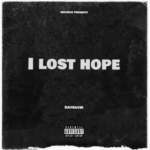 I Lost Hope (Explicit)
