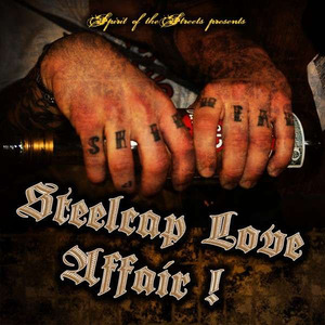 Spirit of the Streets Presents Steelcap Love Affair!