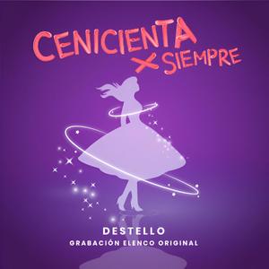 Destello (Cenicienta: Por Siempre) (feat. María González)