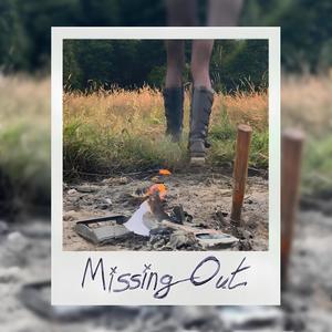 Missing Out (Explicit)