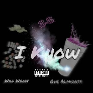 I Know (feat. Que Almighty) [Explicit]