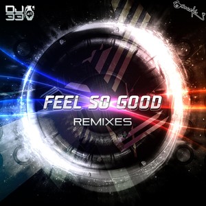 Feel So Good (Remixes)