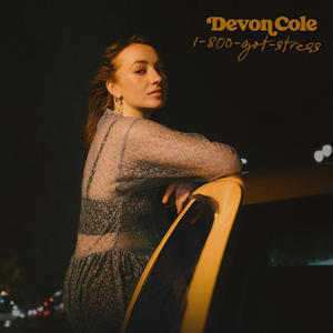 Devon Cole - 1-800-GOT-STRESS