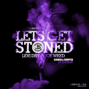 Lets Get Stoned (Slowed & Chopped|Explicit)