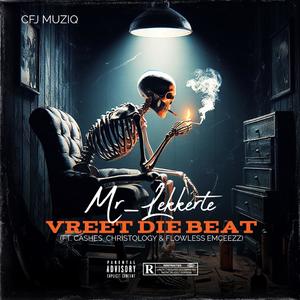 Vreet die Beat (feat. Cashes, Christology & Flowless Emceezz)