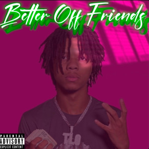 Better Off Friends (Explicit)