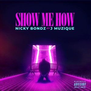 Show Me How (Explicit)