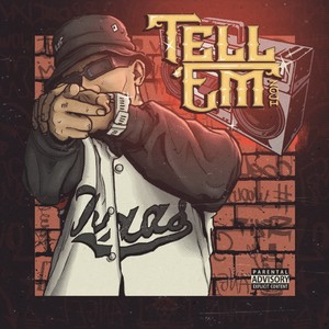 Tell 'em (Explicit)