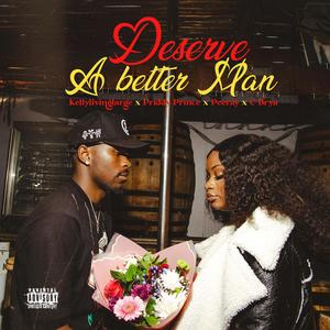 Deserve A Better Man (Explicit)