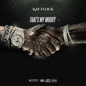 That's My Muddy But On A Sweepers Beat (feat. Kay Flocka, RockGang Dah & Dougie B) (Explicit)