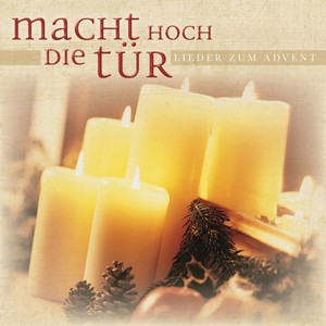 Macht hoch die Tür - Lieder zum Advent