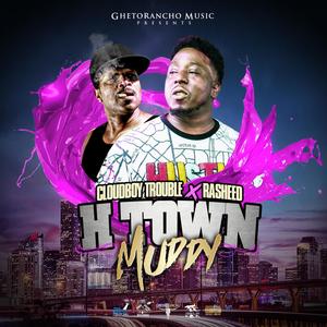 HTown Muddy (feat. Cloudboy Trouble & Alfonso Cook) [Explicit]