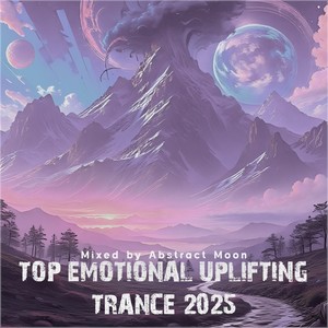 Top June 2025 Emotional Uplifting Trance (Mixed by Abstract Moon)
